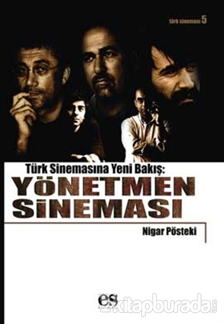 Türk Sinemasına Yeni Bir Bakış: Yönetmen Sineması Nigar Pösteki