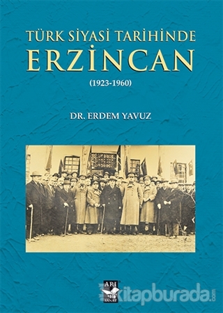 Türk Siyasi Tarihinde Erzincan