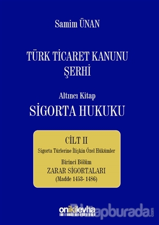 Türk Ticaret Kanunu Şerhi Altıncı Kitap - Sigorta Hukuku Cilt 2 Samim 