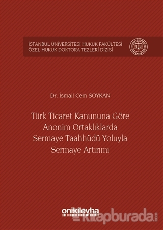 Türk Ticaret Kanununa Göre Anonim Ortaklıklarda Sermaye Taahhüdü Yoluyla Sermaye Artırımı (Ciltli)