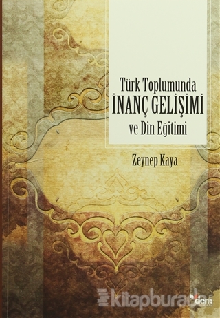 Türk Toplumunda İnanç Gelişimi ve Din Eğitimi
