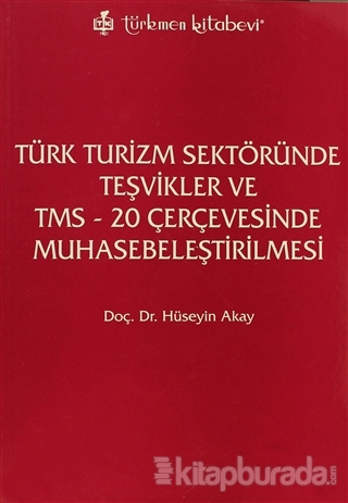 Türk Turizm Sektöründe Teşvikler ve TMS - 20 Çerçevesinde Muhasebeleşt