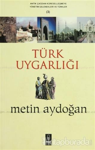 Türk Uygarlığı Metin Aydoğan