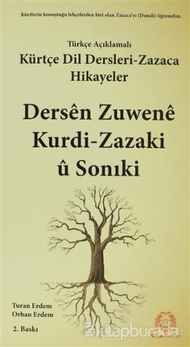 Türkçe Açıklamalı Kürtçe Dil Dersleri - Zazaca ve Hikayeler / Dersen Zuwene Kurdi-Zazaki ü Sonıki