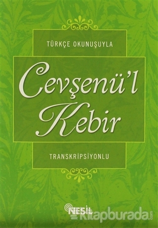 Türkçe Okunuşuyla Cevşenü'l Kebir (Transkripsiyonlu)