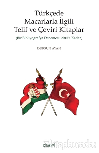 Türkçede Macarlarla İlgili Telif ve Çeviri Kitaplar Dursun Ayan