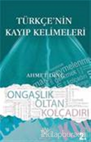Türkçe'nin Kayıp Kelimeleri %15 indirimli Ahmet Dinç
