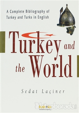 Turkey And The World / Türkiye ve Dünya (Ciltli)