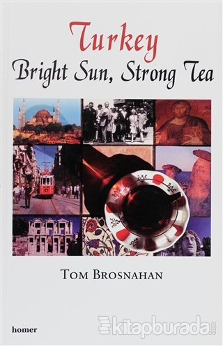 Turkey Bright Sun,Strong Tea Tom Brosnahan