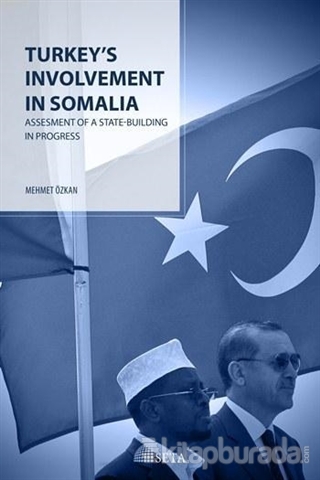 Turkey's Involvement in Somalia Mehmet Özkan