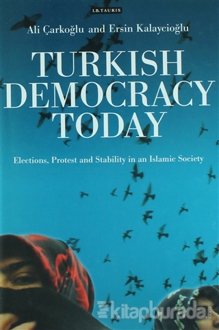 Turkish Democracy Today (Ciltli) Ali Çakıroğlu