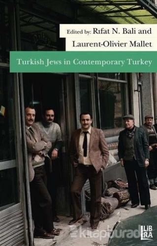 Turkish Jews in Contemporary Turkey %15 indirimli Kolektif