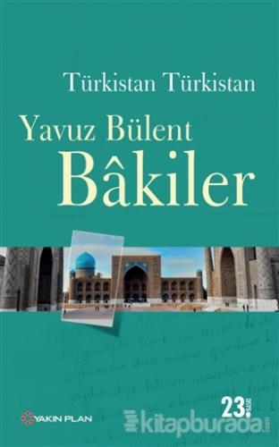 Türkistan Türkistan %30 indirimli Yavuz Bülent Bakiler