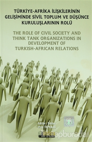 Türkiye - Afrika İlişkilerinin Gelişiminde Sivil Toplum ve Düşünce Kur