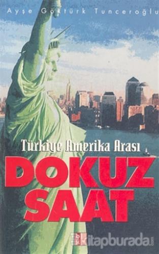 Türkiye Amerika Arası Dokuz Saat %15 indirimli Ayşe Göktürk Tunceroğlu