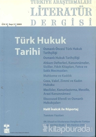 Türkiye Araştırmaları Literatür Dergisi Cilt: 3 Sayı: 5 Yıl: 2005