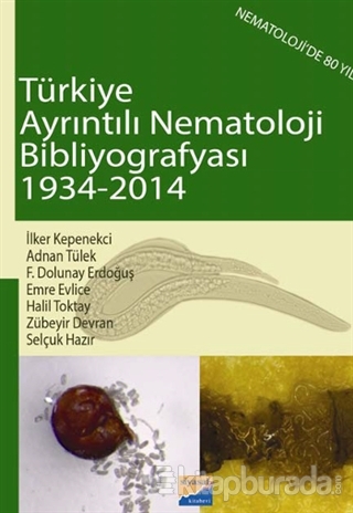 Türkiye Ayrıntılı Nematoloji Bibliyografyası (1934-2014)