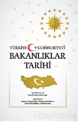 Türkiye Cumhuriyeti Bakanlıklar Tarihi (Ciltli) Kolektif