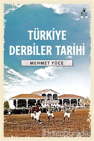 Türkiye Derbiler Tarihi Mehmet Yüce