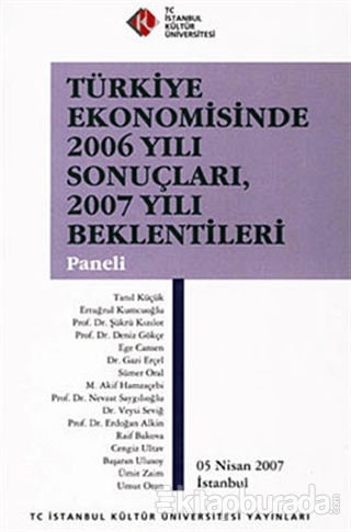 Türkiye Ekonomisinde 2006 Yılı Sonuçları,2007 Yılı Beklentileri Paneli