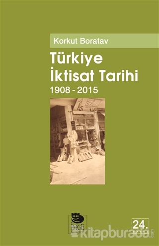 Türkiye İktisat Tarihi (1908-2009) Korkut Boratav