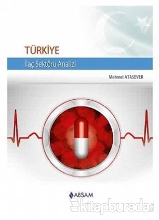 Türkiye İlaç Sektörü Analizi Mehmet Atasever