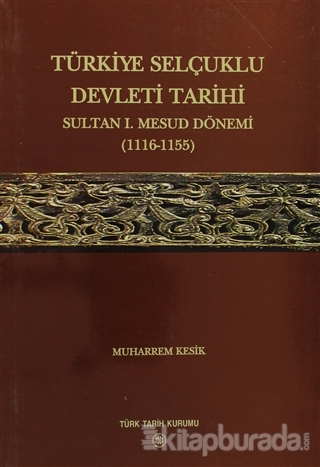 Türkiye Selçuklu Devleti Tarihi (Ciltli)