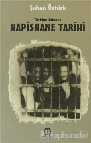 Türkiye Solunun Hapishane Tarihi 1. Kitap Şaban Öztürk