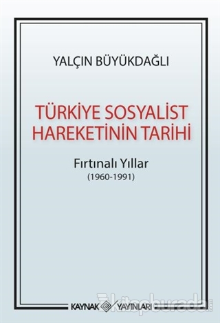 Türkiye Sosyalist Hareketinin Tarihi Yalçın Büyükdağlı