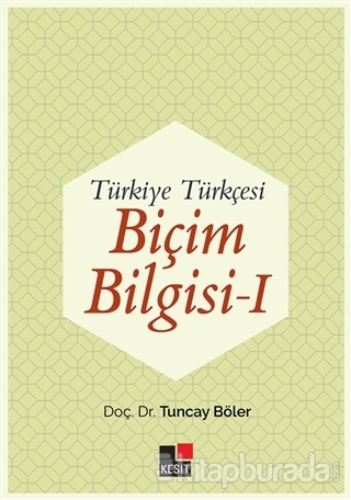 Türkiye Türkçesi Biçim Bilgisi - 1 Tuncay Böler