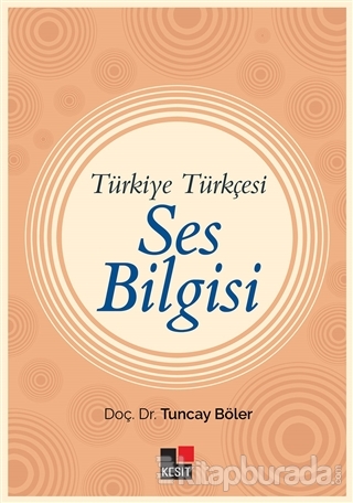 Türkiye Türkçesi Ses Bilgisi Tuncay Böler