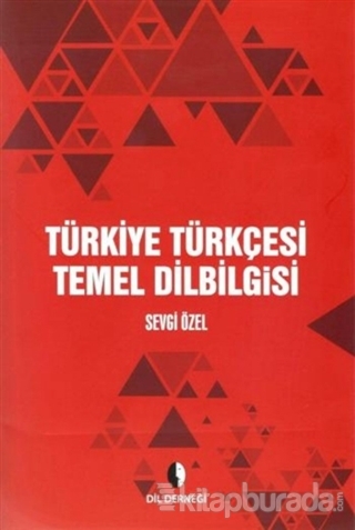 Türkiye Türkçesi Temel Dilbilgisi Sevgi Özel