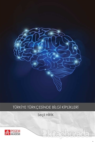 Türkiye Türkçesinde Bilgi Kiplikleri Seçil Hirik