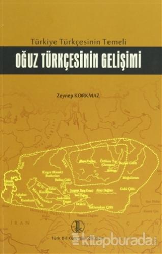 Türkiye Türkçesinin Temeli Oğuz Türkçesinin Gelişimi Zeynep Korkmaz