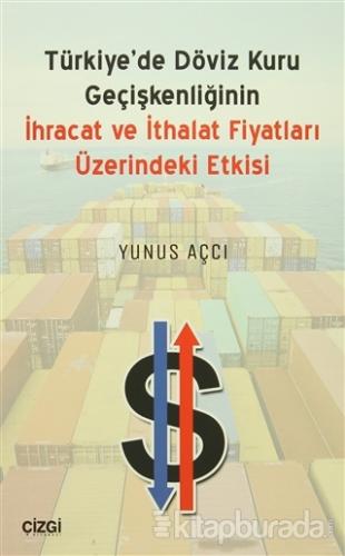 Türkiye'de Döviz Kuru Geçişkenliğinin İhracat Ve İthalat Fiyatları Üze