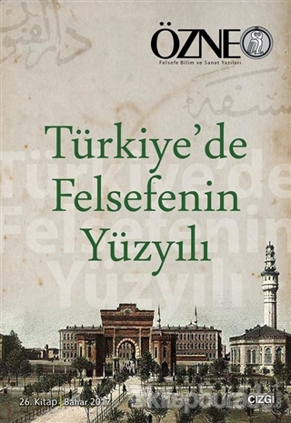 Türkiye'de Felsefenin Yüzyılı - Özne 26. Kitap
