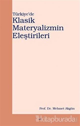 Türkiye'de Klasik Materyalizmin Eleştirileri
