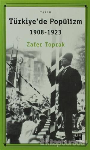 Türkiye'de Popülizm 1908 - 1923