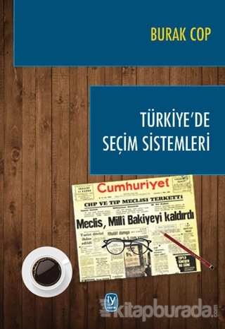 Türkiye'de Seçim Sistemleri Burak Cop