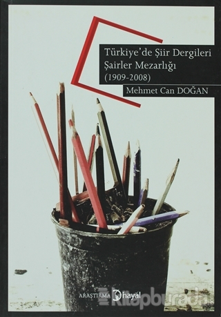 Türkiye'de Şiir Dergileri Şairler Mezarlığı (1909-2008)