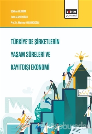 Türkiye'de Şirketlerin Yaşam Süreleri ve Kayıtdışı Ekonomi