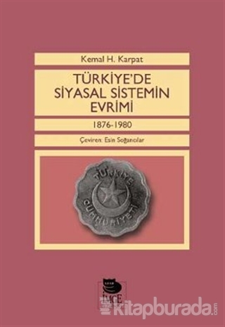 Türkiye'de Siyasal Sistemin Evrimi 1876-1980 %15 indirimli Kemal H. Ka
