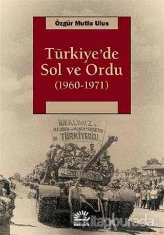 Türkiye'de Sol ve Ordu 1960-1971