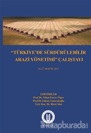 Türkiye'de Sürdürülebilir Arazi Yönetimi Çalıştayı %15 indirimli Nihat