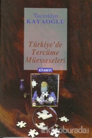 Türkiye'de Tercüme Müesseseleri Taceddin Kayaoğlu