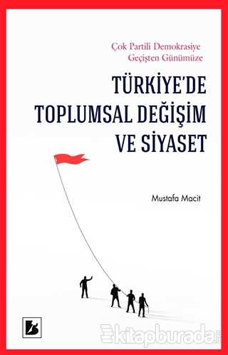 Türkiye'de Toplumsal Değişim ve Siyaset
