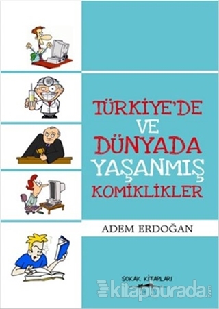 Türkiye'de ve Dünyada Yaşanmış Komiklikler