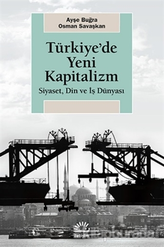 Türkiye'de Yeni Kapitalizm Ayşe Buğra