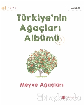 Türkiye'nin Ağaçları Albümü - Meyve Ağaçları