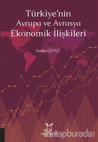 Türkiye'nin Avrupa ve Avrasya Ekonomik İlişkileri